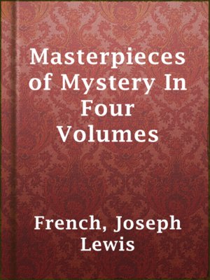 cover image of Masterpieces of Mystery In Four Volumes